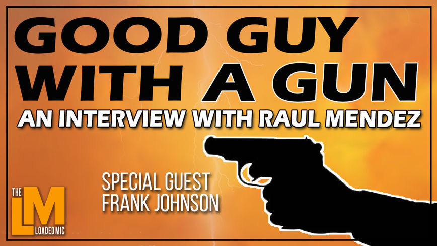 Episode 115: A Good Guy with A Gun